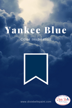 Load image into Gallery viewer, Dixie Belle Kreidefarbe in Yankee Blue (Marinefarbe mit grauen Unterton)
